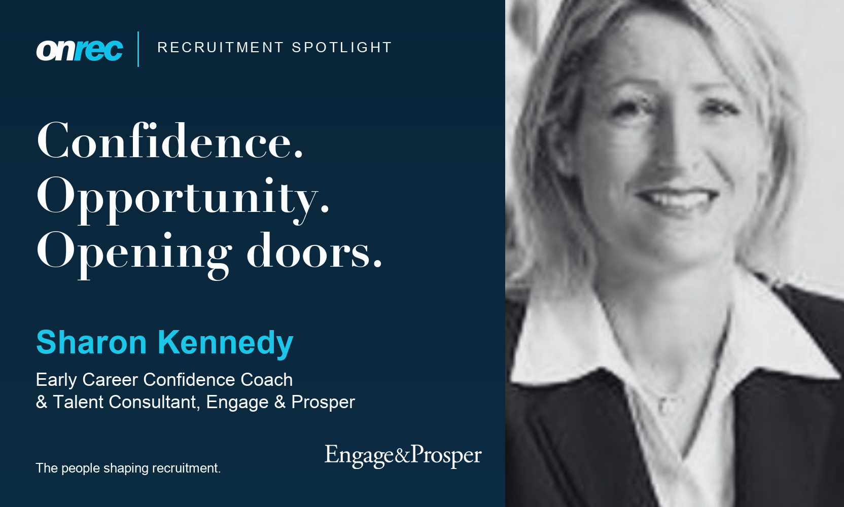 Recruitment Spotlight: Sharon Kennedy, Early Career Confidence Coach& Talent Consultant, Engage & Prosper