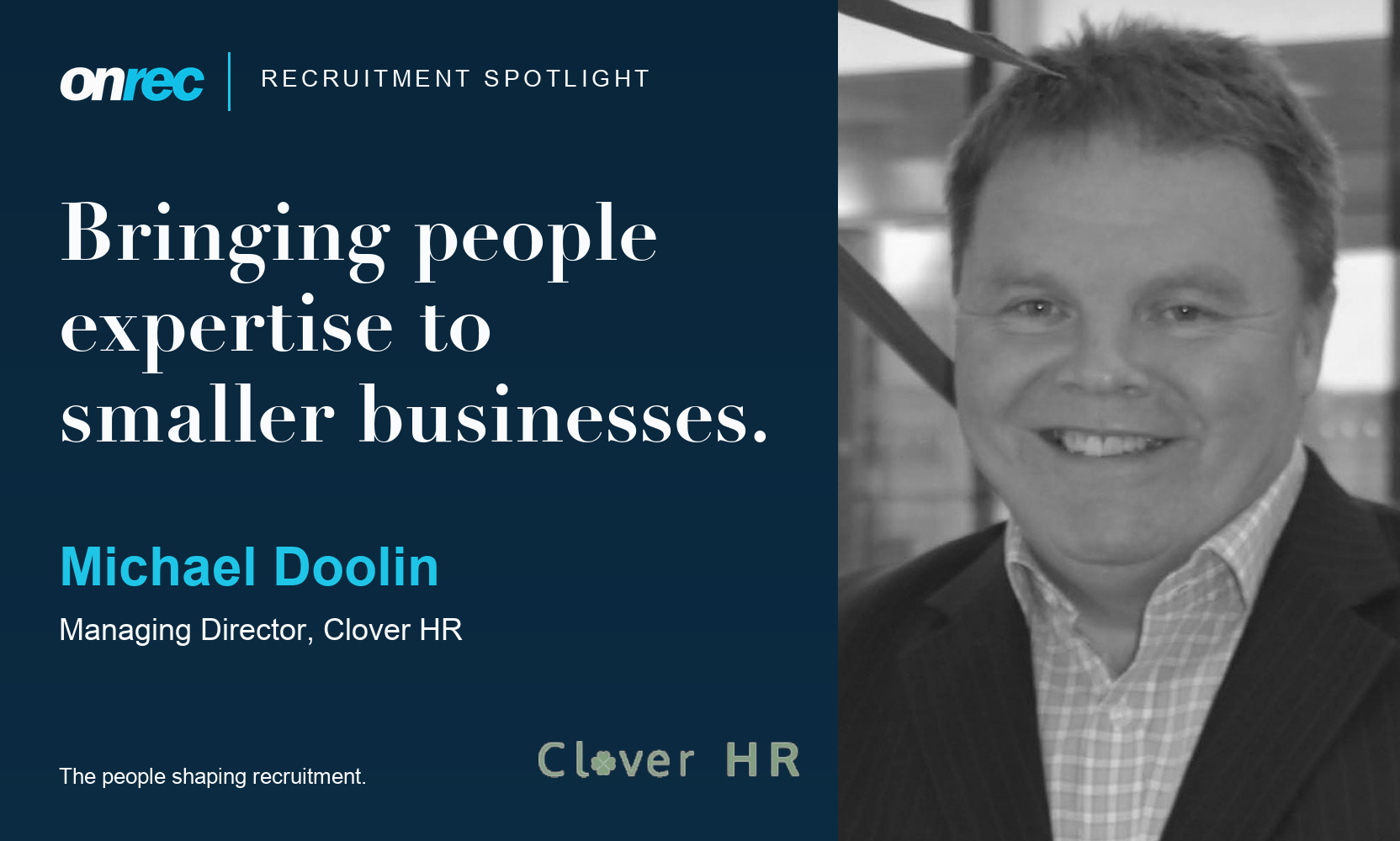 Recruitment Spotlight: Michael Doolin, Managing Director, Clover HR