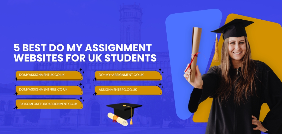 Do My Assignment for Me – Top 5 Best Websites for UK Students