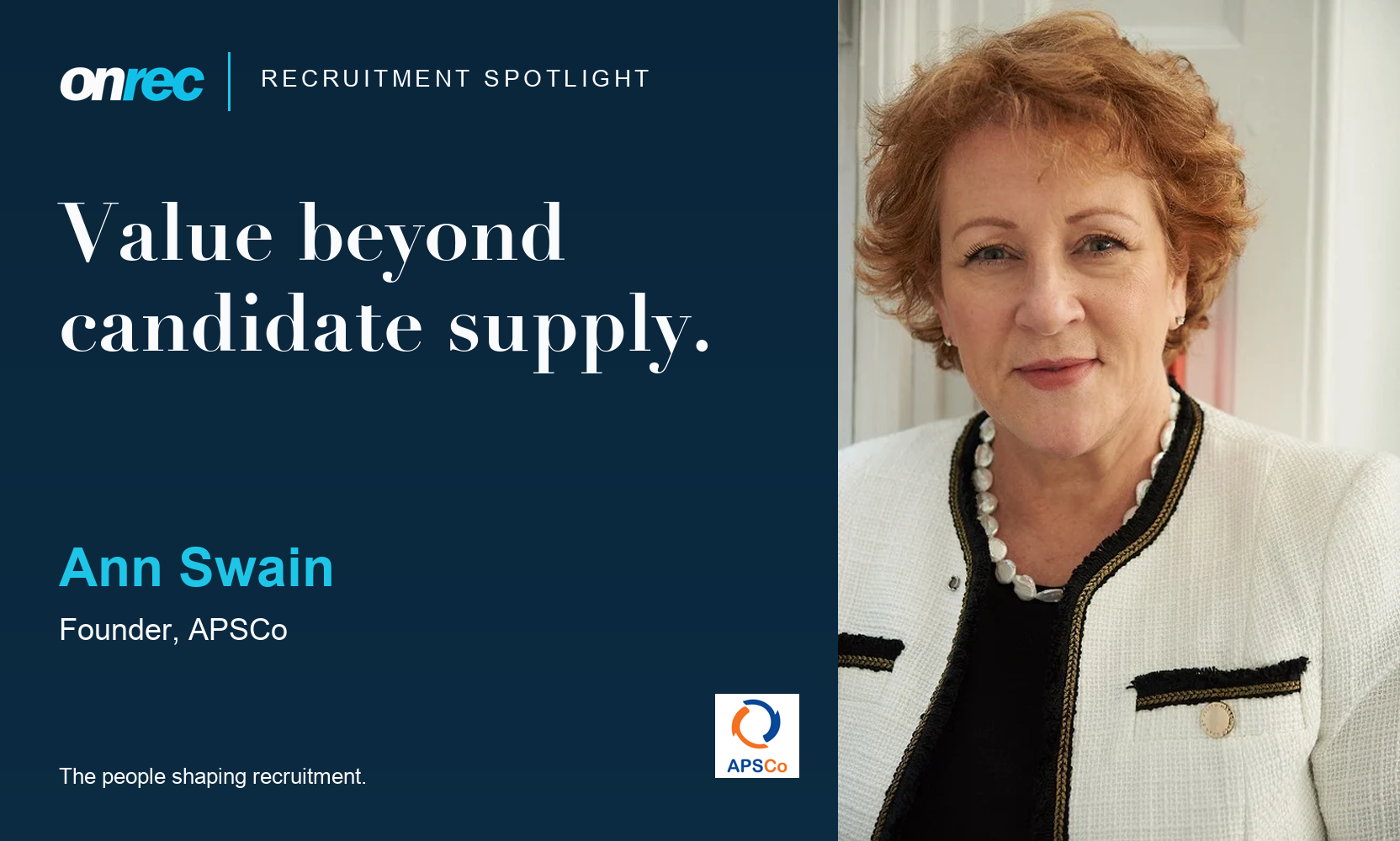 Recruitment Spotlight: Ann Swain, Founder of APSCo — value beyond candidate supply.