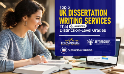 Top 3 UK Dissertation Writing Services That Guarantee Distinction-Level Grades